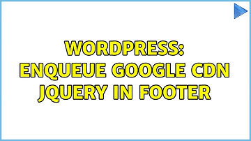 Wordpress: Enqueue Google CDN jQuery in Footer