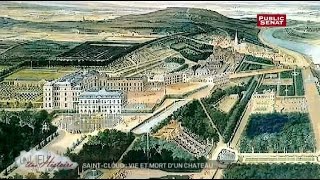 Le château de Saint-Cloud - Un lieu, une histoire (08/01/2013)