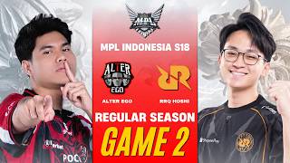 [GAME 2] ALTER EGO vs RRQ HOSHI MPL ID S18 REGULAR SEASON | AE vs RRQ