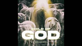 Rich Kalashh - Child of God ( LongLive Chuckie & LongLive Boechi 🕊️ ❤️ )