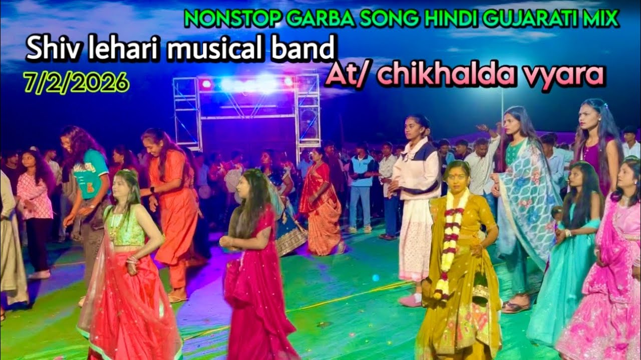 Non-stop Garba song | ￼ shiv Lahari musical band | At chikhalda vyara 7/2/2026 | Hindi Gujarati mix 