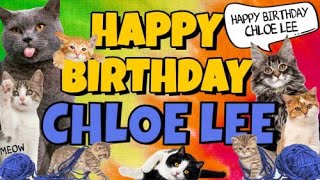 Happy Birthday Chloe Lee Crazy Cats Say Happy Birthday Chloe Lee Very Funny