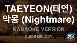 [짱가라오케/노래방] TAEYEON(태연)-악몽 (Nightmare) (Melody) [ZZang KARAOKE]