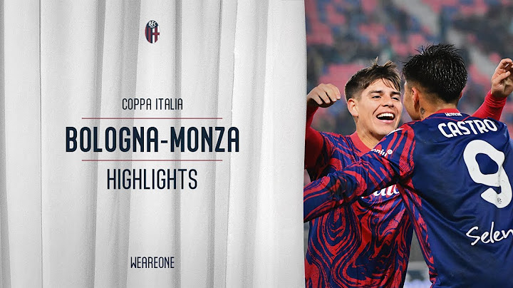 Bologna-Monza Coppa Italia | Highlights