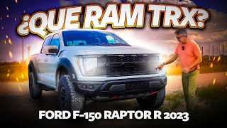 Ford F150 Raptor R 2023 ¿todoterreno más poderoso que la Ram TRX?