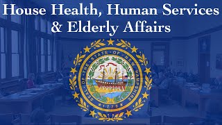 House Health, Human Services and Elderly Affairs (04/19)