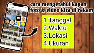 Cara Mengetahui waktu beserta tanggal foto dan video ketika di rekam secara rinci
