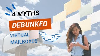 Unmasking the 4 Biggest Virtual Mailbox Myths DEBUNKED