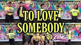 To Love Somebody Raggae Cumbia Remix  Zumba Dance