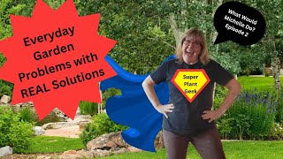 Garden Problems and Solutions-Episode 2