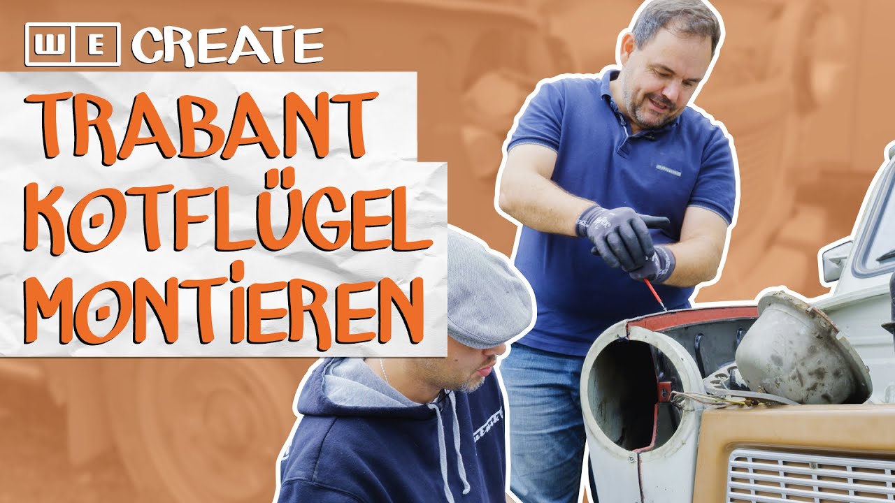 DIY Kotflügel am Trabant montieren | Reparatur Kotflügel Trabi | WE create