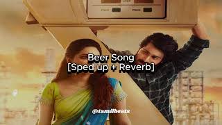 Beer Song [Sped up + Reverb] - Diesel | Tamil Beats