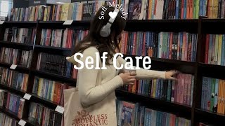 [Playlist] good music for self care