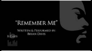 Remember Me Written & Performed by Bryan Davis