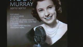 Ruby Murray - Softly, Softly - When I Grow To Old To Dream - Scarlet Ribbons