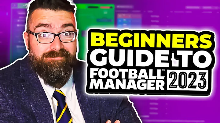 A Beginner's Guide to FOOTBALL MANAGER 2023 | FM23 Tutorial Guide