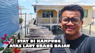 Stay di kampung ATAS LAUT orang bajau , Semporna Sabah