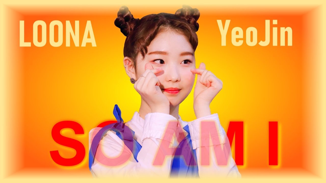 im yeojin so am fmv youtube im yeojin so am fmv youtube
