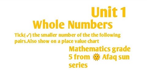 grade 5, unit 1,EX:1.2,Q#3(Tick( ✓) the smaller number) from 🌞 Afaq sun series