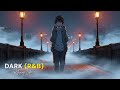 Chilhop ❤️🩹 Dark R&B | LOFI Tracks For Relaxation in Night (Playlist)