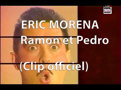 Eric Morena - Ramon et Pedro (Clip)