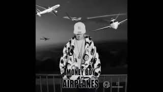 Money Boy - Airplanes