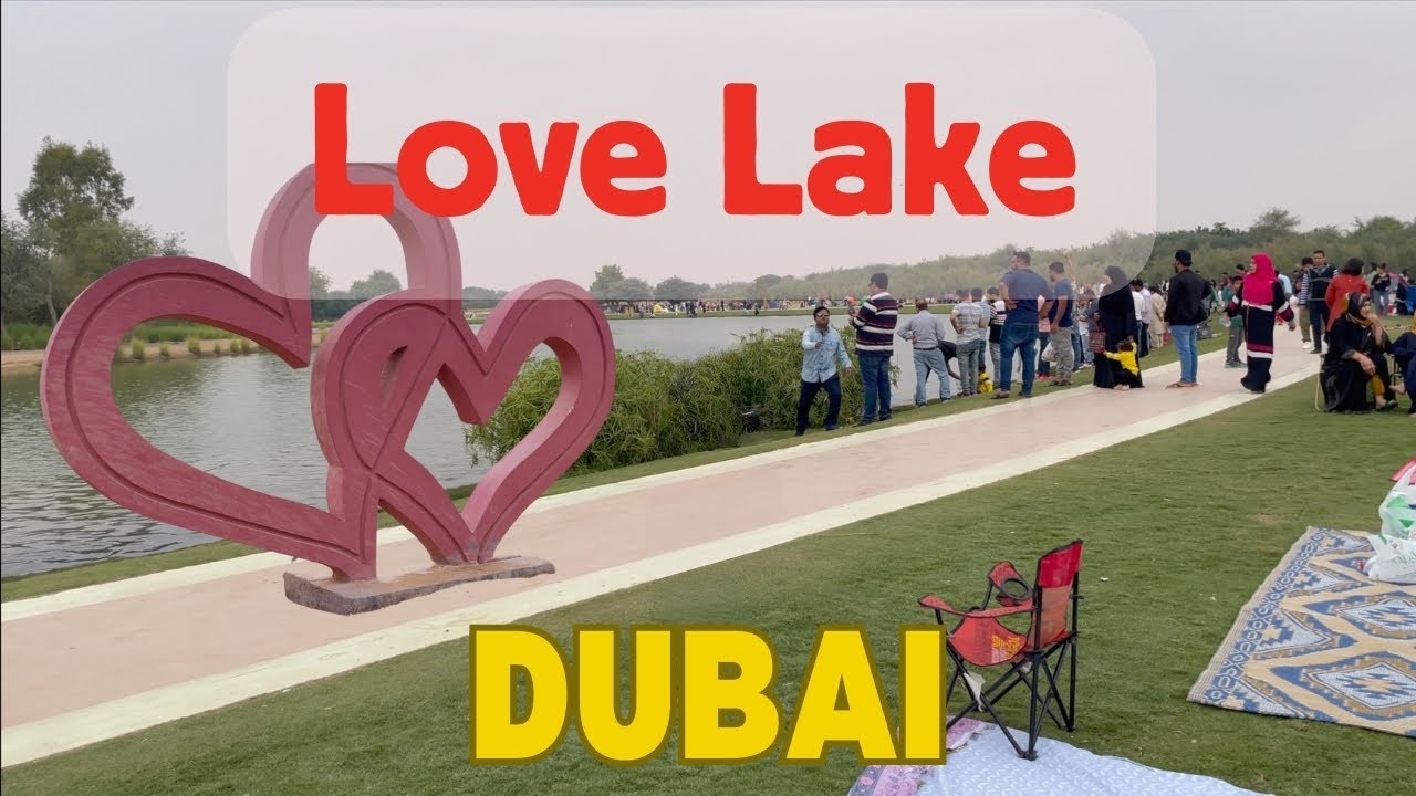 LOVE LAKE - AL QUDRA, DUBAI