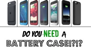 Do you really NEED a Battery case?