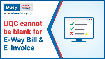 UQC cannot be blank for E-Way Bill & E-Invoice (English)