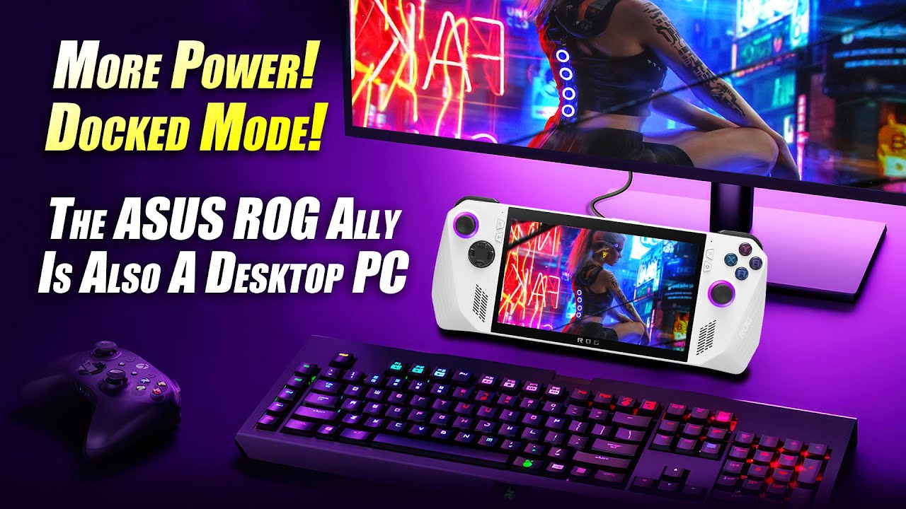 The ASUS ROG Ally Is Also A Powerful Desktop Gaming PC! Docked