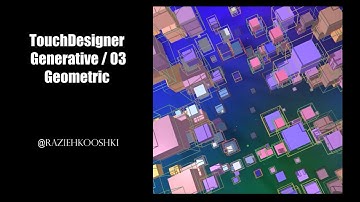 TOUCHDESIGNER Tutorial - Generative Art / 03 - Geometric