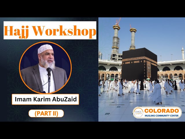 Comprehensive Hajj Workshop: Essential Preparation for Pilgrims | HAJJ Rituals:  (PART II)