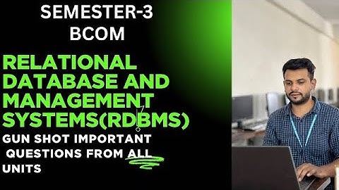 RDBMS || RELATIONAL DATABASE MANAGEMENT SYSTEM|| SEMESTER-3|| MOST IMPORTANT QUESTIONS FOR EXAM