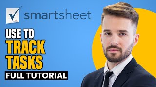 Smartsheet Tutorial 2024 | How To Use Smartsheet To Track Tasks