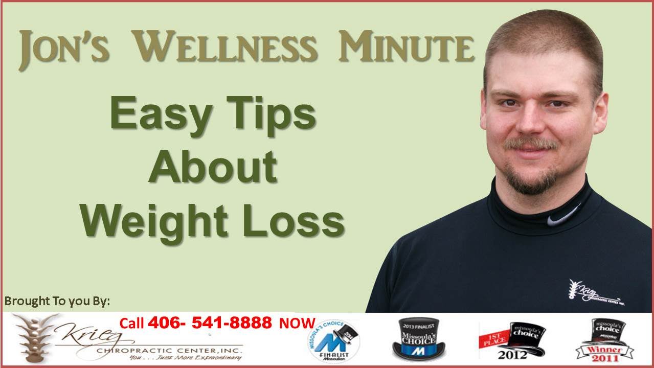 Wellness Minute -Easy Weight Loss Tips -Call 406-541-8888 Missoula Chiropractor