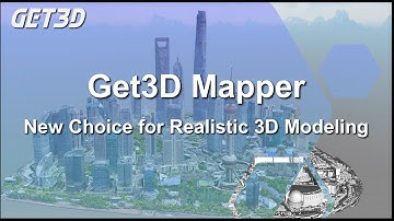 Get3D Mapper：New Choice for Realistic 3D Modeling