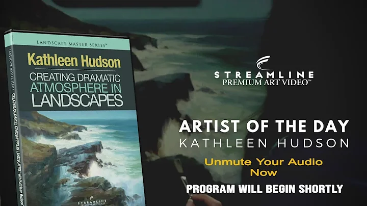 Kathleen Hudson Creating Dramatic Atmosphere in La...