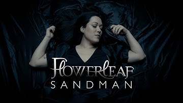 FlowerLeaf - Sandman (Official Music Video)