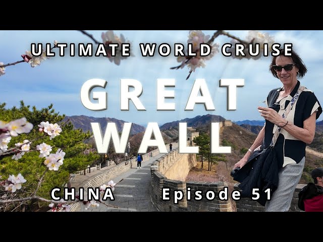 Great Wall of China Ep. 51 Ultimate World Cruise| BZ Travel class=
