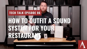How to Set Up a Restaurant Sound System on Pro Acoustics Tech Talk Episode 86