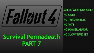 Fallout 4 Melee Only Survival Permadeath - No Power Armor, No Vats - Part 7