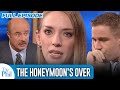 The honeymoons over  full episode  dr phil