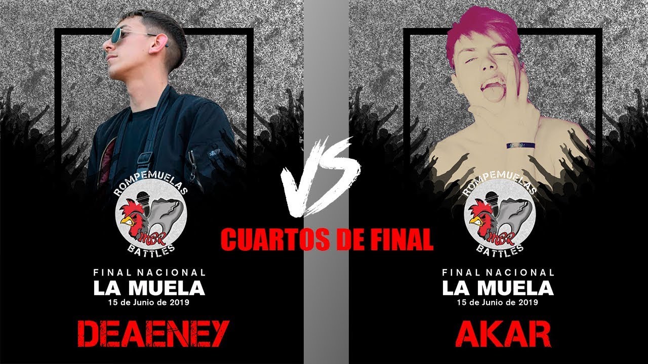 batallas de rap DEAENEY VS AKAR CUARTOS DE FINAL NACIONAL ROMPEMUELAS BATTLES (15/6/2019)