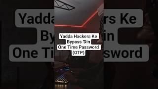Yadda hackers ke bypass ɗin One Time Password (OTP)