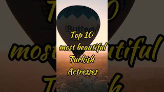 Top 10 most beautiful Turkish Actresses mostbeautifulgirlintheworld turkishactresses