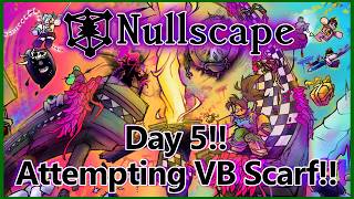 Attempting To Get Voidbound Scarf Day 5!! | Nullscape