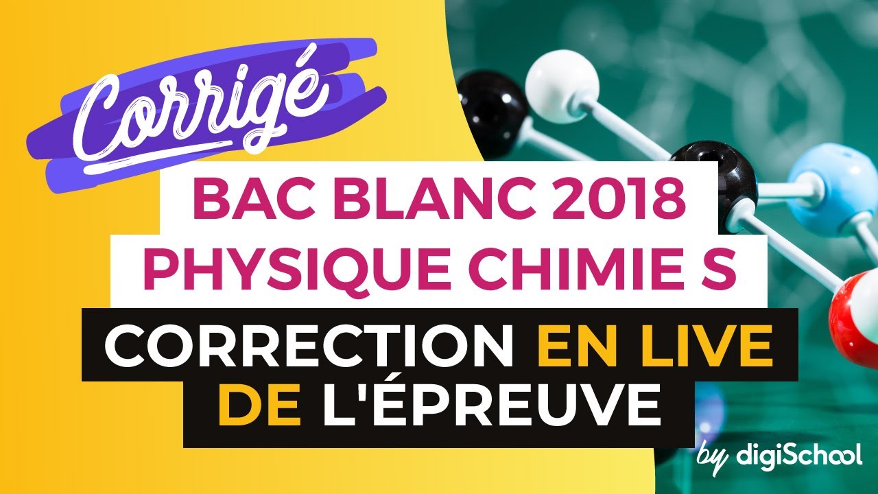 Bac Blanc by digiSchool : Correction en LIVE du Bac Blanc de Physique