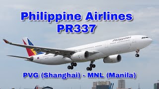Philippine Airlines PR337 | PVG (Shanghai) - MNL (Manila) | Airbus A330-343 | Economy