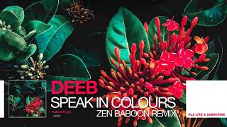 deeB - Speak in Colours (Zen Baboon Remix)