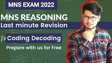 MNS 2022 | Last Minute Revision | Coding Decoding for MNS 2021 Exam | MNS Mock test paper